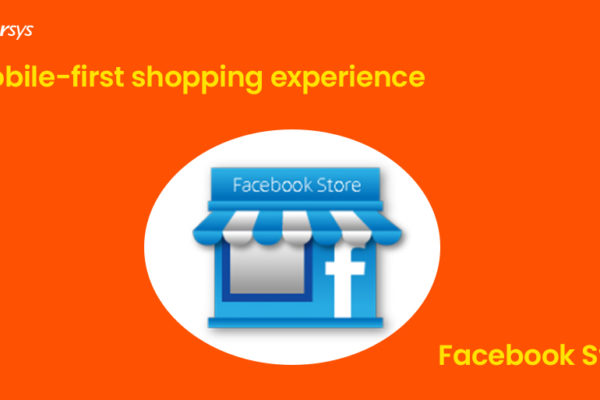 Social Media(3)Facebook Store Giving a Mobile first Shopping Experience