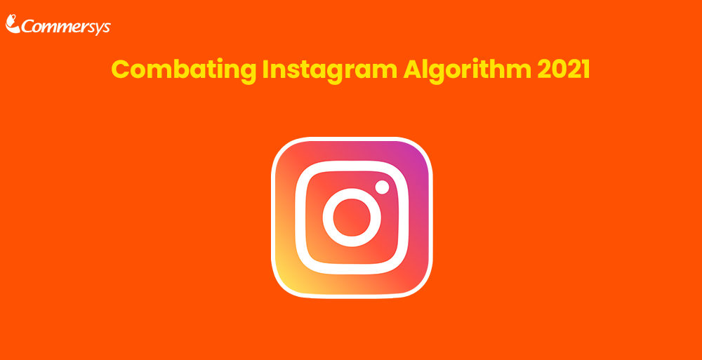 Instagram Algorithm 2021