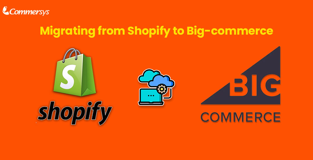 Migrating from Shopify to BigCommerce