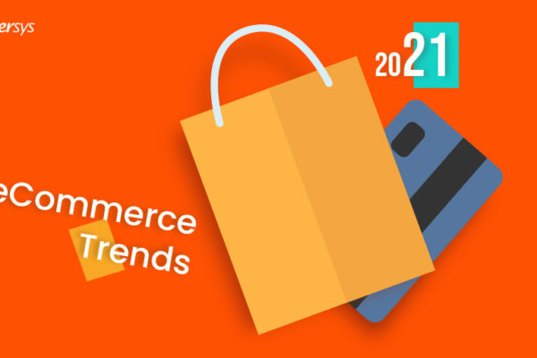 Embrace new eCommerce trends 2021 to flourish your business